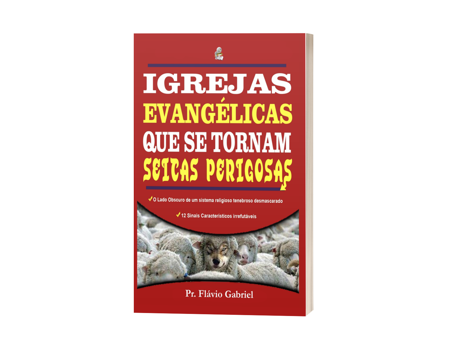Igrejas Evangélicas que se Tornam Seitas Perigosas